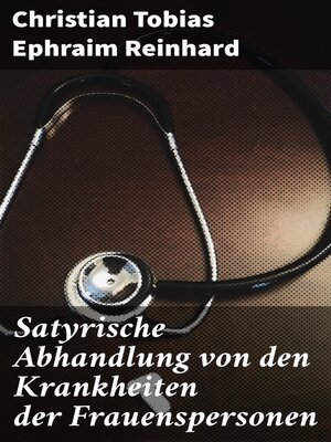 cover image of Satyrische Abhandlung von den Krankheiten der Frauenspersonen